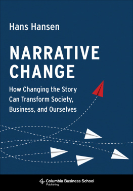 Hans Hansen - Narrative Change: How Changing the Story Can Transform Society, Business, and Ourselves