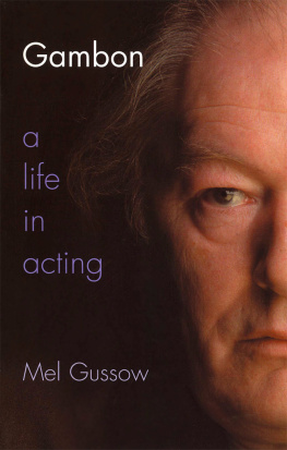 Mel Gussow - Gambon: A Life in Acting