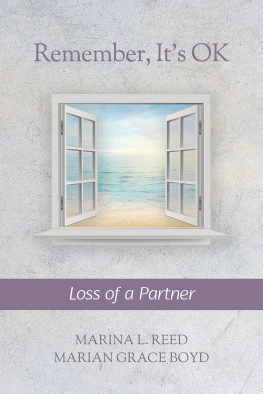 Marina L. Reed - Remember, Its Ok: Loss of a Partner
