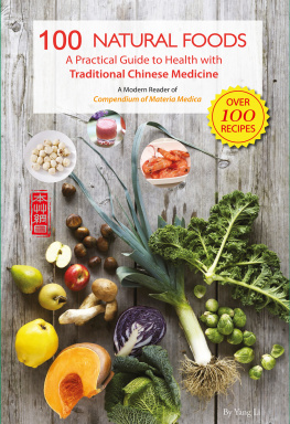 Yang Li 100 Natural Foods: A Practical Guide to Health with Traditional Chinese Medicine (A Modern Reader of Compendium of Materia and Medica)