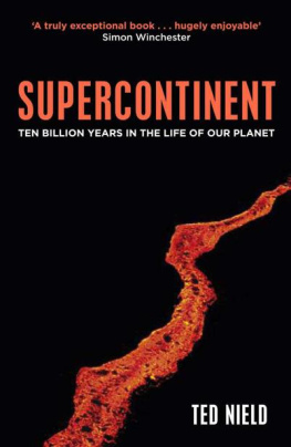 Ted Nield - Supercontinent: Ten Billion Years in the Life of Our Planet