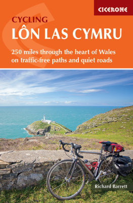 Richard Barrett - Cycling Lon Las Cymru: 250 miles through the heart of Wales on traffic-free paths and quiet roads