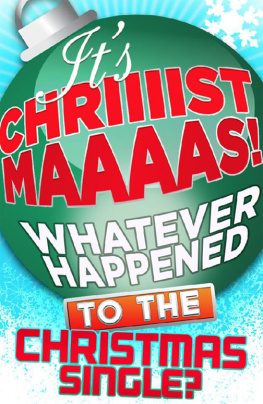 James King - Its Christmas!: Whatever Happened to the Christmas Single?