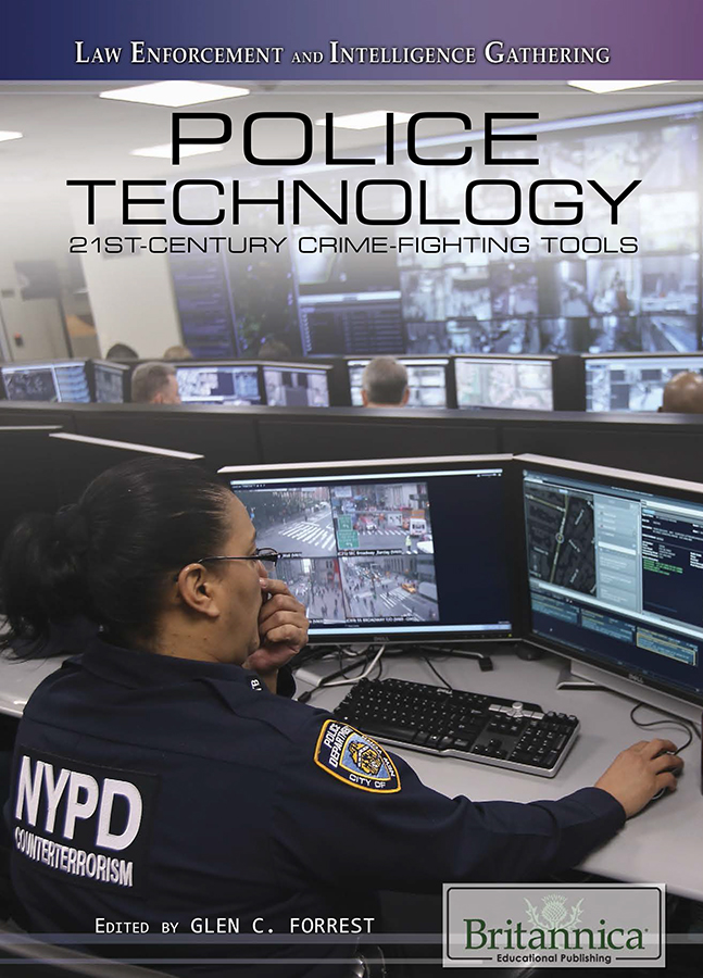 POLICE TECHNOLOGY 21ST-CENTURY CRIME-FIGHTING TOOLS Published in 2017 by - photo 1