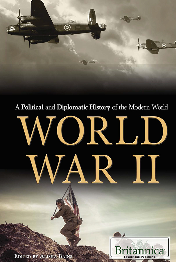 WORLD WAR II Published in 2017 by Britannica Educational Publishing a - photo 1