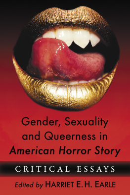 Harriet E.H. Earle - Gender, Sexuality and Queerness in American Horror Story: Critical Essays