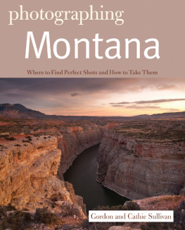 Gordon Sullivan - Photographing Montana