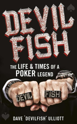 Dave Ulliott - Devilfish: The Life and Times of a Poker Legend