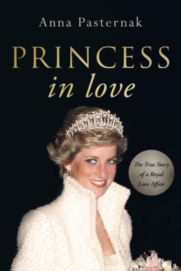 Anna Pasternak Princess in Love: The Story of a Royal Love Affair