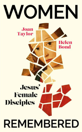 Helen Bond Women Remembered: Jesus Female Disciples