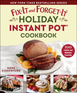 Hope Comerford - Fix-It and Forget-It Holiday Instant Pot Cookbook: 100 Festive and Delicious Favorites