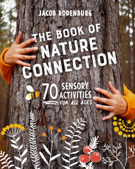 Jacob Rodenburg The Book of Nature Connection: 70 Sensory Activities for All Ages