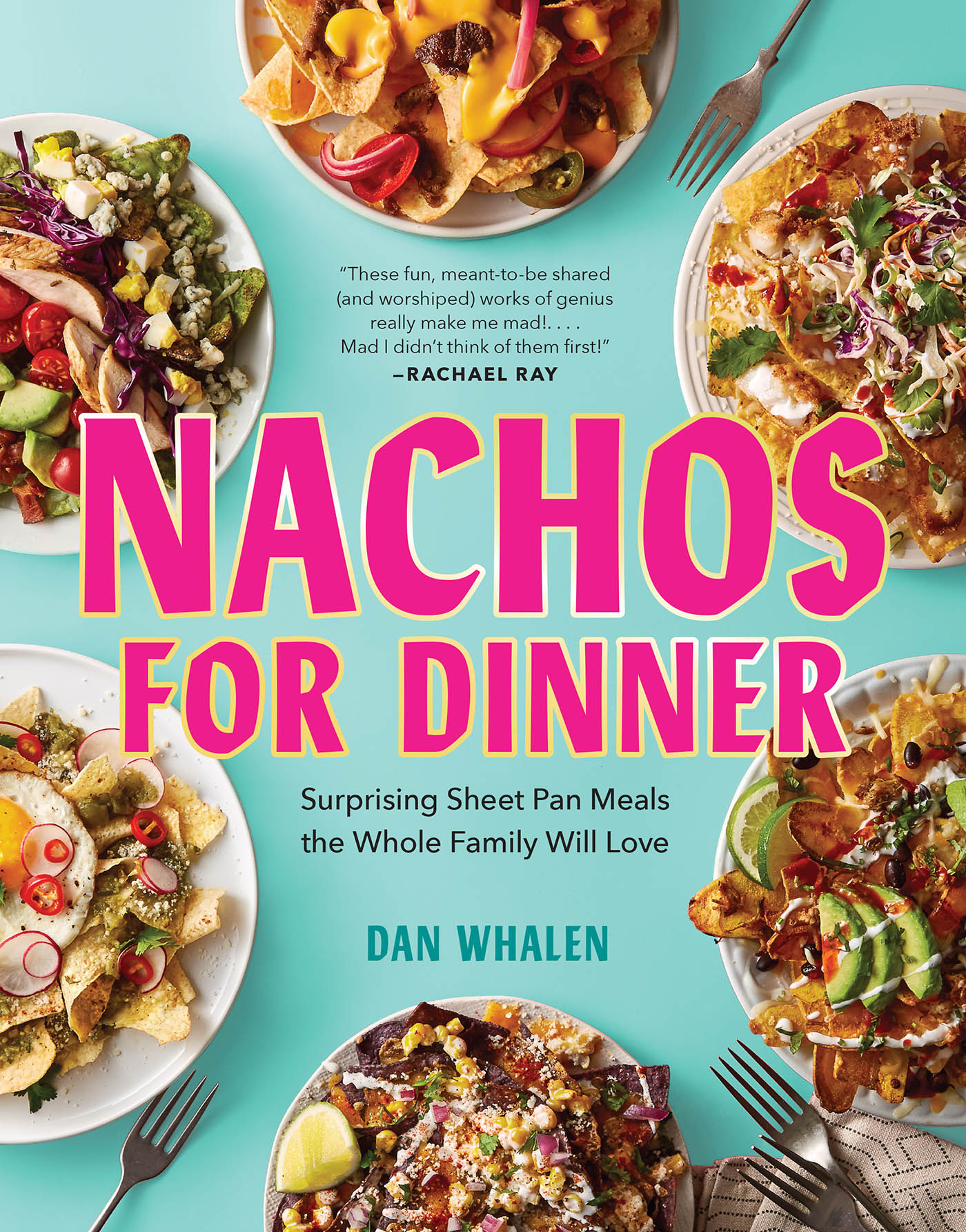 Nachos for Dinner Surprising Sheet Pan Meals the Whole Family Will Love Dan - photo 1