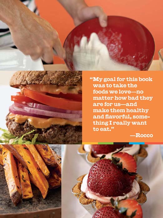 also by Rocco DiSpirito Rocco Gets Real Cook at Home Every Day Roccos - photo 2