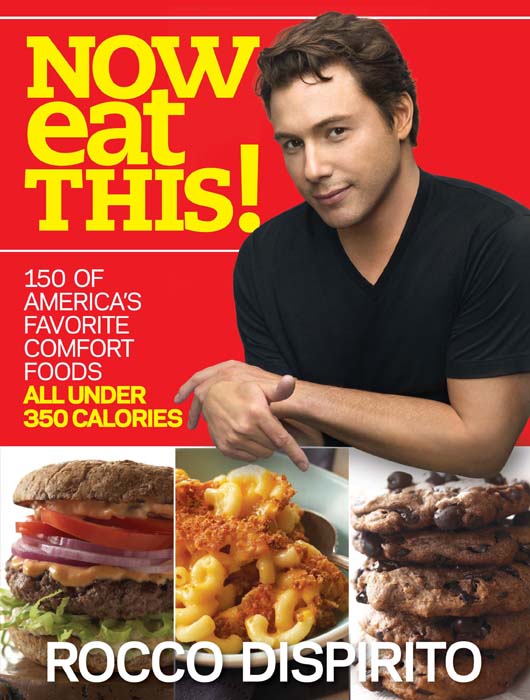 also by Rocco DiSpirito Rocco Gets Real Cook at Home Every Day Roccos - photo 1