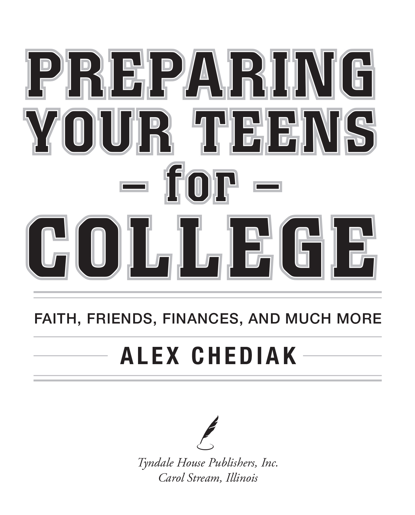 Praise for Preparing Your Teens for College Preparing Your Teens for College - photo 2