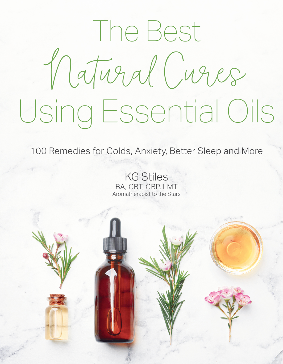 The Best Natural Cures Using Essential Oils 100 Remedies for Colds Anxiety - photo 1