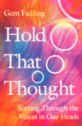 Gem Fadling - Hold That Thought: Sorting Through the Voices in Our Heads