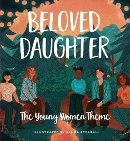 Janna Hurst Steagall - Beloved Daughter: The Young Women Theme