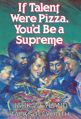 Jack Weyland - If Talent Were Pizza, Youd Be a Supreme