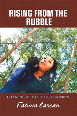 Fatima Larean - Rising from the Rubble: Defeating the battle of Depression