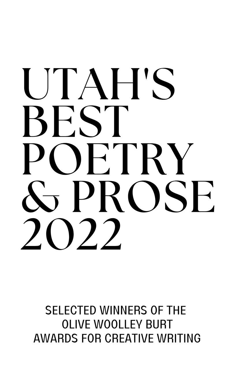 Utahs Best Poetry Prose 2022 Copyright 2022 by the League of Utah Writers - photo 2