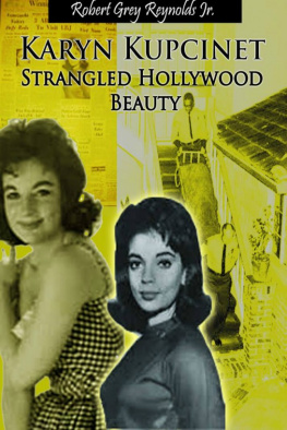 Robert Grey Reynolds - Karyn Kupcinet Strangled Hollywood Beauty