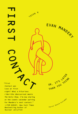 Evan Mandery - First Contact: Or, Its Later Than You Think