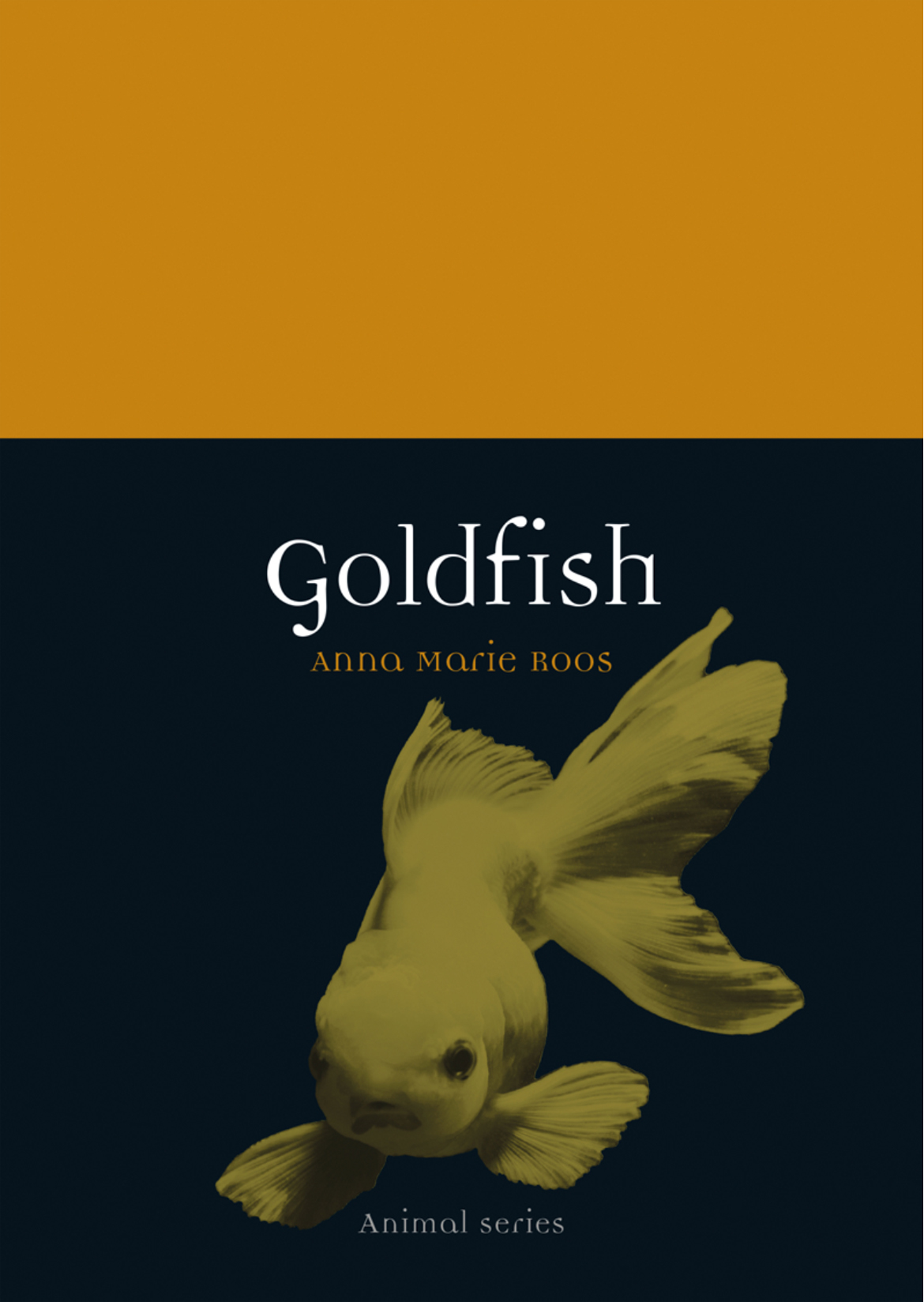 Goldfish Animal Series editor Jonathan Burt Already published Albatross - photo 1