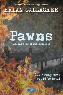 Brian Gallagher Pawns: Irelands War of Independence