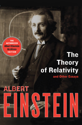 Albert Einstein The Albert Einstein Collection Volume One: Essays in Humanism, The Theory of Relativity, and The World As I See It