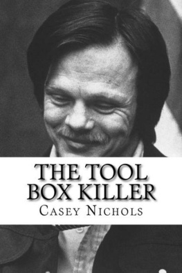 Casey Nichols - The Tool Box Killer