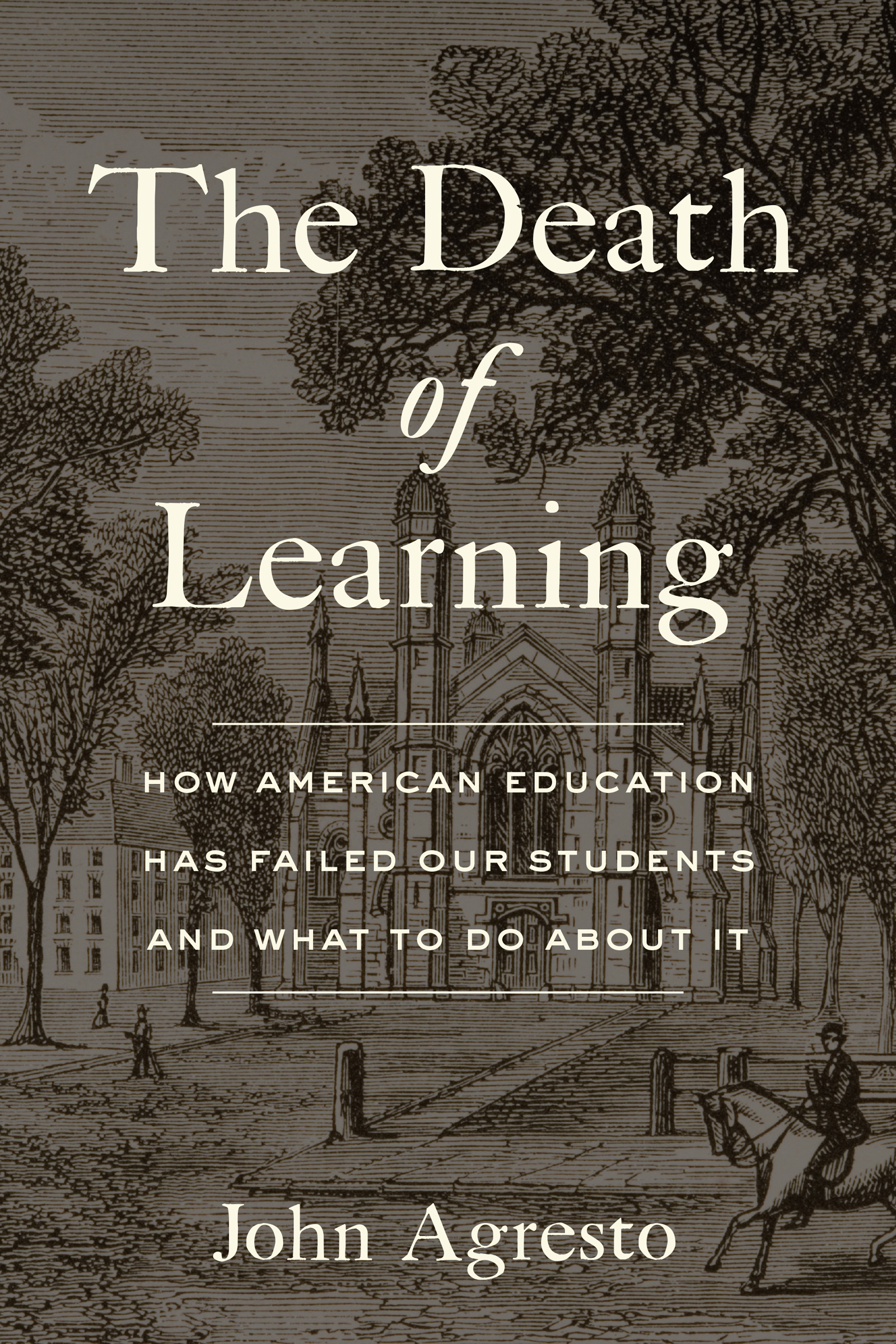 The Death of Learning HOW AMERICAN EDUCATION HAS FAILED OUR STUDENTS AND WHAT - photo 1