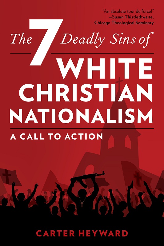 The Seven Deadly Sins of White Christian Nationalism Religion in the Modern - photo 1