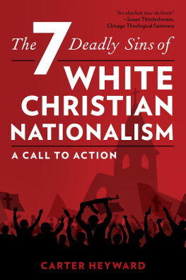Carter Heyward - The Seven Deadly Sins of White Christian Nationalism: A Call to Action