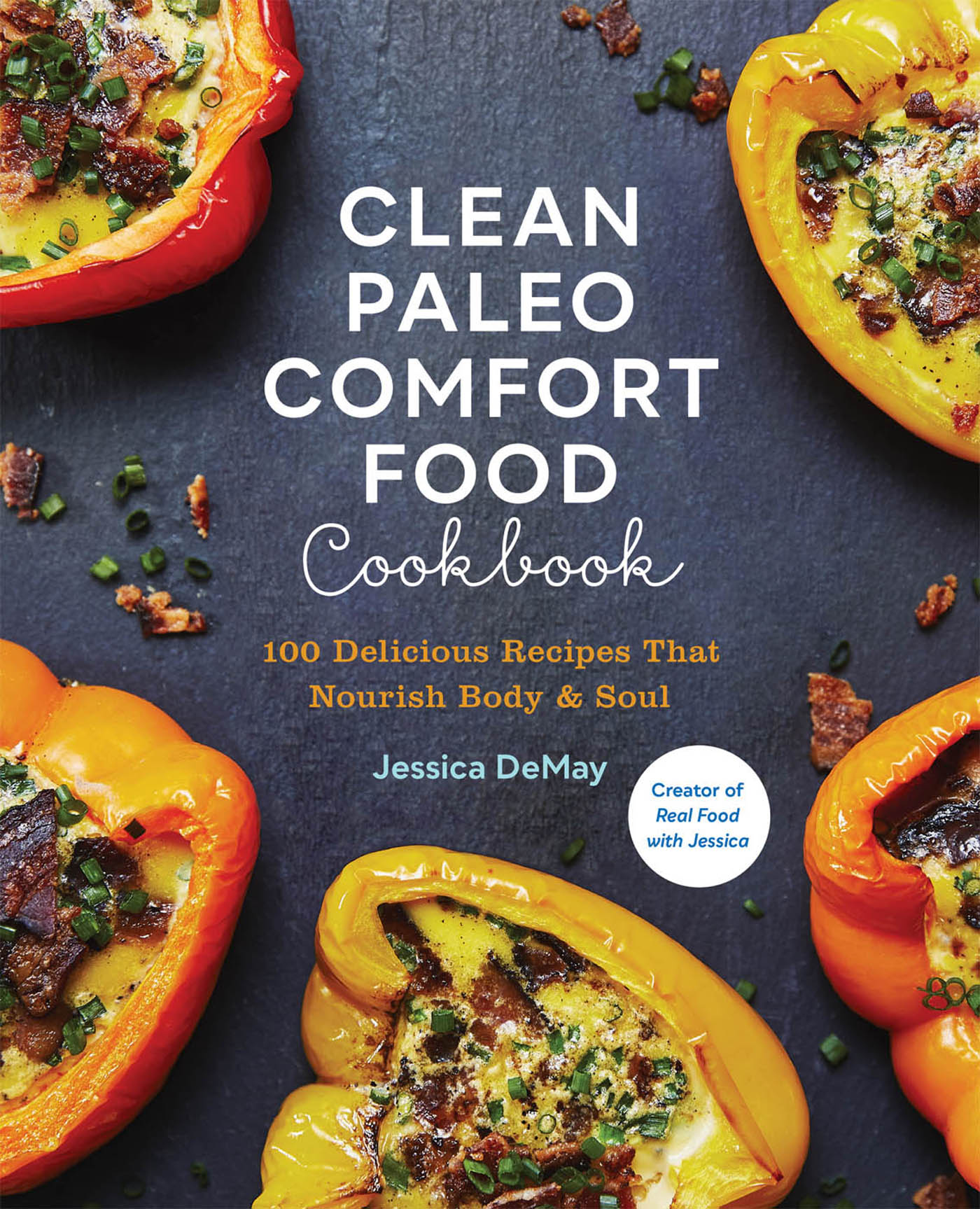 Clean Paleo Comfort Food Cookbook 100 Delicious Recipes That Nourish Body Soul - image 1