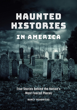 Nancy Hendricks - Haunted Histories in America