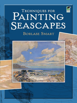 Borlase Smart - Techniques for Painting Seascapes