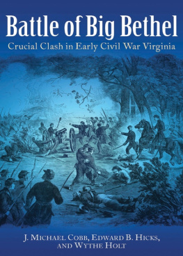 J. Michael Cobb Battle of Big Bethel: Crucial Clash in Early Civil War Virginia