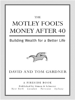 David Gardner - The Motley Fools Money After 40: Building Wealth for a Better Life