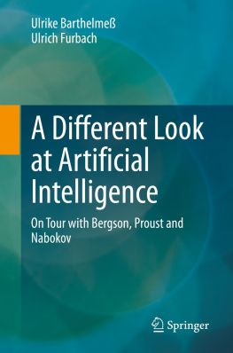 Ulrike Barthelmeß - A Different Look at Artificial Intelligence: On Tour with Bergson, Proust and Nabokov (Die blaue Stunde der Informatik)