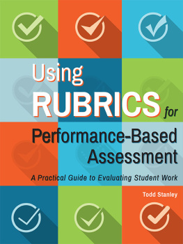 Todd Stanley Using Rubrics for Performance-Based Assessment: A Practical Guide to Evaluating Student Work