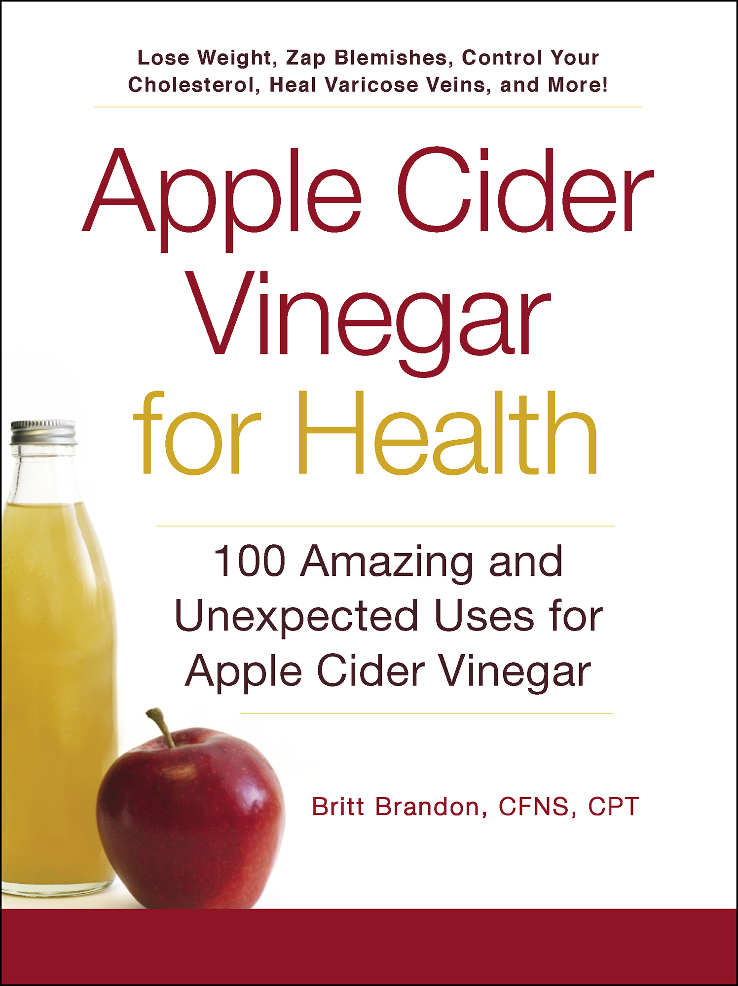 Apple Cider Vinegar for Health 100 Amazing and Unexpected Uses for Apple Cider - photo 2