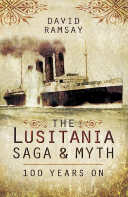 David Ramsay - The Lusitania Saga & Myth: 100 Years On