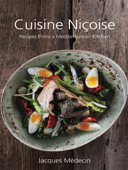 Jacques Médecin - Cuisine Niçoise: Recipes From a Mediterranean Kitchen