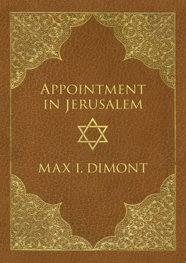 Max I. Dimont - A History of the Jews: The Indestructible Jews, The Jews in America, and Appointment in Jerusalem