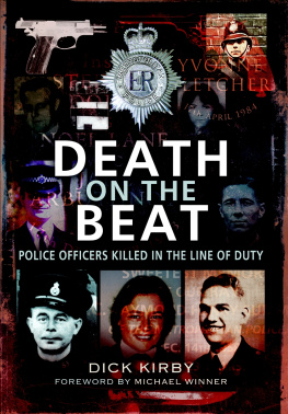 Dick Kirby - Death on the Beat: Police Officers Killed in the Line of Duty