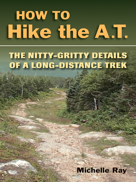 How to Hike the AT The Nitty-Gritty Details of a Long-Distance Trek - photo 1