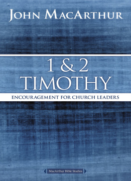 John F. MacArthur - 1 and 2 Timothy: Encouragement for Church Leaders