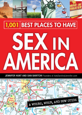 Jennifer Hunt 1,001 Best Places to Have Sex in America: A When, Where, and How Guide